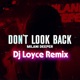 Don t Look Back Dj Loyce Remix Single