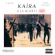 Kaïra à la muerte 2 Remix Single