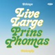 Live Large Prins Thomas Diskomiks Single