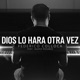 Dios Lo Hará Otra Vez Single feat Ingrid Rosario Single