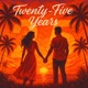 Twenty Five Years Single