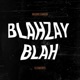 Blahzay Blah Single