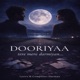 Dooriyaa Tere Mere Darmiyan Single