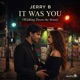It Was You Walking Down the Street feat Jerry B Single