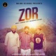 Zor feat Sulakhan Cheema Single