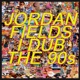 I Dub The 90s
