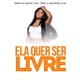 Hoje Ela Quer Ser Livre feat Inred Inspiração Letal Single