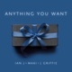 Anything You Want feat Ian J J Griffie Single