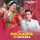 Teej Song Nachauna Pir Bhulera Single