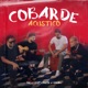 Cobarde Acústico Single