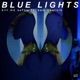 Blue Lights Remixes feat Sam Obernik EP