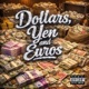 Dollars Yen and Euros Single