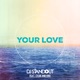 Your Love feat Evan and Eris Single