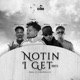 Nothing I Get Remix feat Medikal Article Wan Kuami Eugene Single