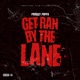 Get Ran by the Lane Single