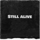 Still Alive Single