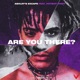 Are You There feat Hotboy Vinny Single