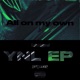 All on my own feat YNLpeezy Tee Single