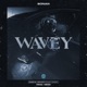 Wavey Single