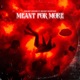 Meant For More feat Melody McArthur Single