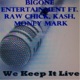 We Keep It Live feat Raw Chick Kash Money Mark Single