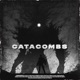 Catacombs Single