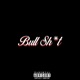 Bull Shit feat Jewels Single