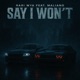Say I Wont feat Maliano Single