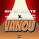 Vanou by Given Beatz feat Himra Debordo Leekunfa Single