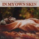 In My Own Skin Single