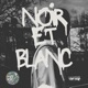 Noir et Blanc feat Ke y KaY HYPMaN Youzeko ADS La Grinta Vanos Lys Single