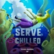 Serve Chilled EP
