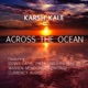 Across the Ocean feat Benny Dayal Priya Darshini Warren Mendonsa Max ZT Komorebi Currency Audio Single