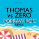 Popraw koc Thomas vs Zero Extended Remix Single