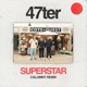 Superstar feat 47ter Remix Single