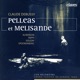 Debussy Pelléas et Mélisande L 88 Live Recording Geneva 1969