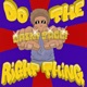 Do The Right Thing