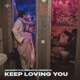 Keep Loving You Single