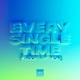 Every Single Time I Look At You Single