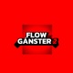 FLOW DE GANSTER 2 Single