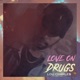 Love on Drugs Single