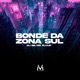 Bonde Da Zona Sul Single