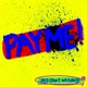 Pay Me feat wnsday Single