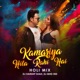 Kamariya Hila Rahi hai Holi Mix feat DJ MHD IND Single