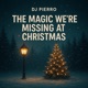 The Magic We re Missing at Christmas EP