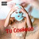 Tu Conmigo Single
