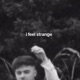 I Feel Strange Single