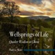 Wellsprings of Life Quaker Wisdom in Chant