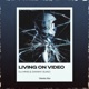 Living On Video Single