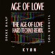 The Age of Love feat Dikke Baap Hard Techno Remix Single